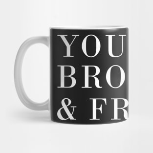 Young, Broke and Free Mug